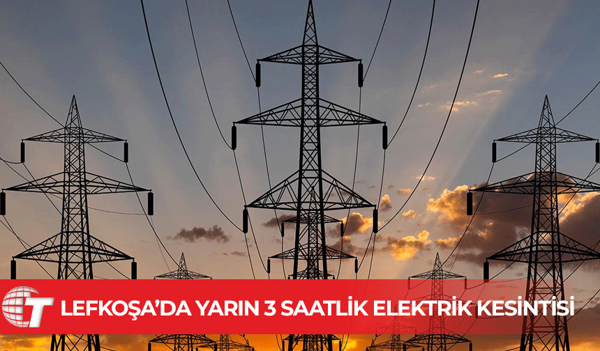 Lefkoşa Barış Manço Parkı ve çevresi 3 saat elektriksiz kalacak