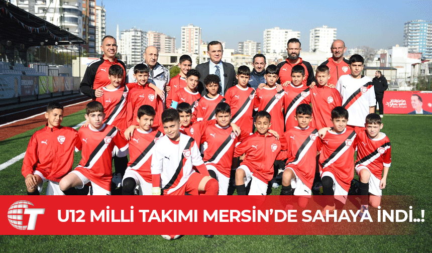 U12 Takımı oyuncularımız Mersin’de göz doldurdu