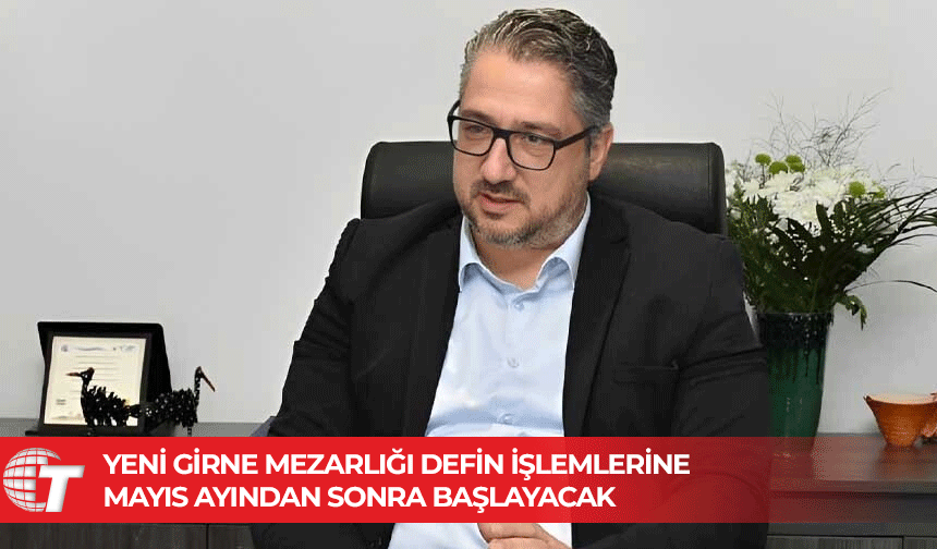 Girne Belediye Başkanı Murat Şenkul duyurdu: Yeni Girne mezarlığı hizmete girecek