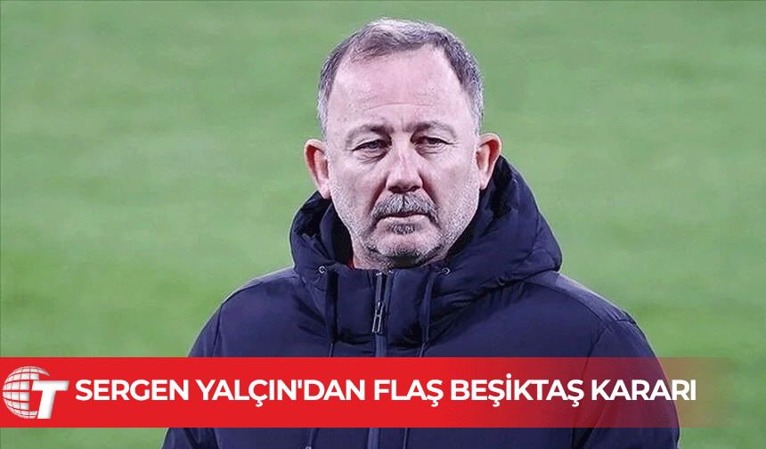 Serdar Adalı ve Sergen Yalçın arsındaki toplantıdan nihai karar çıktı