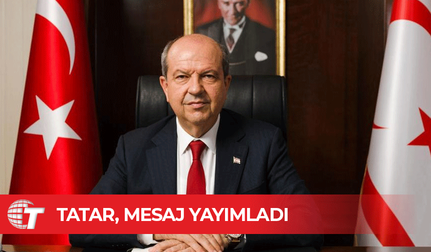 Cumhurbaşkanı Tatar’dan Regaip Kandili mesajı…