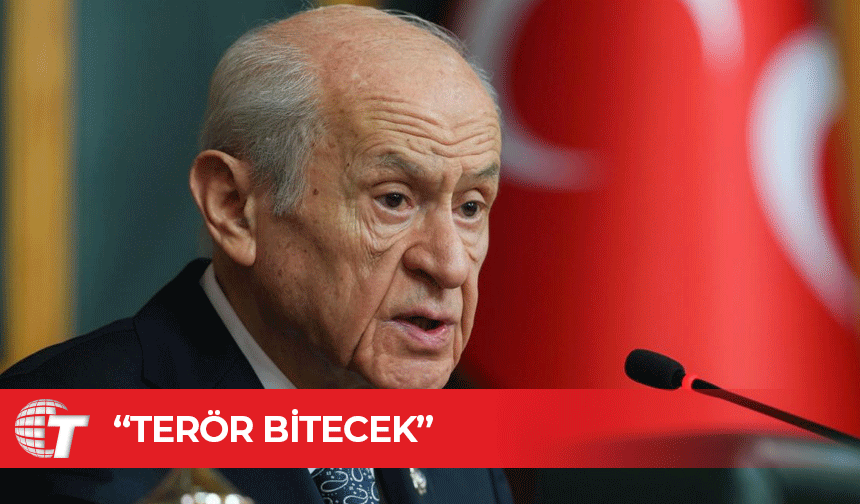 Bahçeli: Terör bitecek, Türk milleti rahat bir nefes alacak