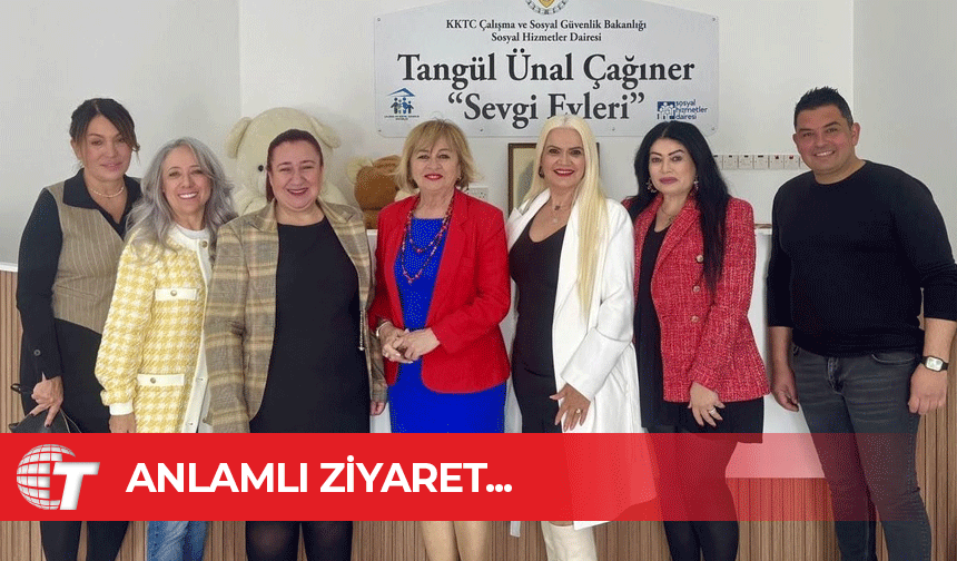 Sevgi Evi ve Engelsiz Yaşam Evi’ne ziyaret