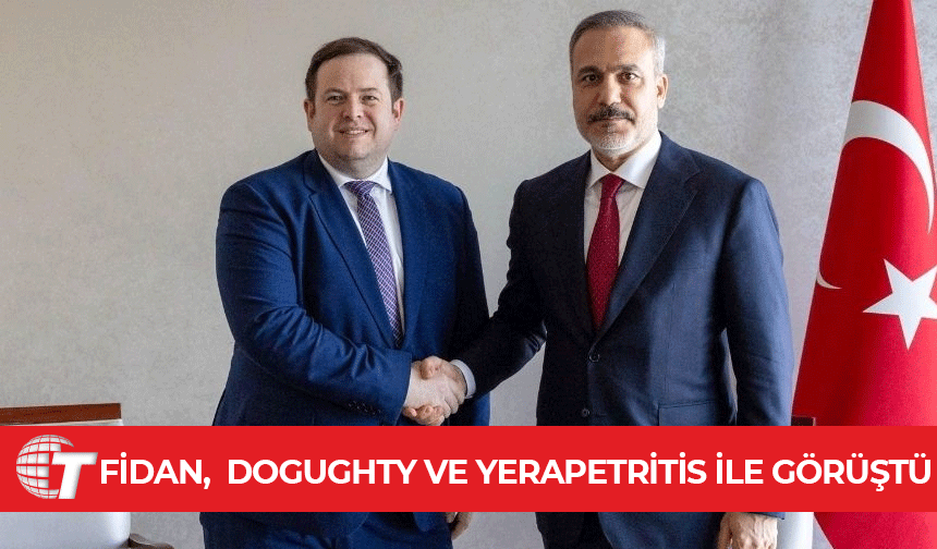 Hakan Fidan, Yorgos Yerapetritis ve Stephen Doughty ile bir araya geldi