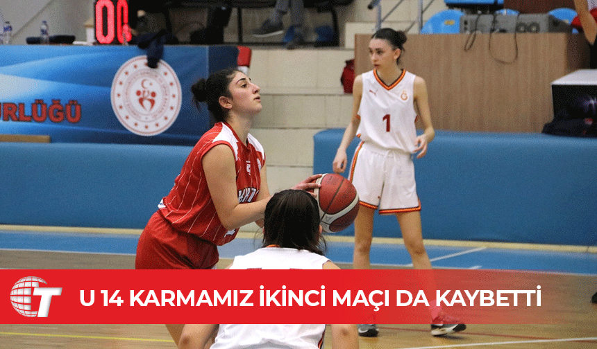 U 14 Karmamız ikinci maçı da kaybetti