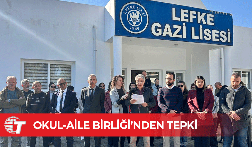 Lefke Gazi Lisesi Okul-Aile Birliği’nden tepki: Öğrencilerin can güvenliği tehlikeye atılıyor