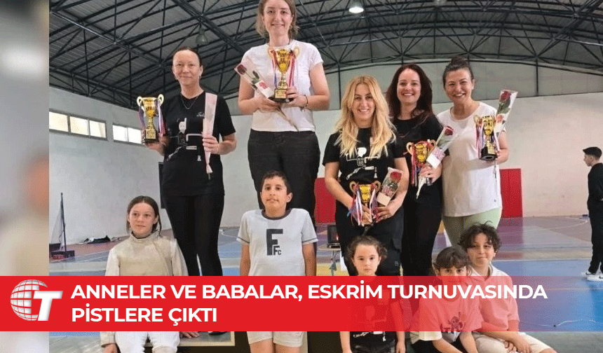Eskrim'de Büyükler Federasyon Kupası, Anneler Günü coşkusuyla gerçekleşti