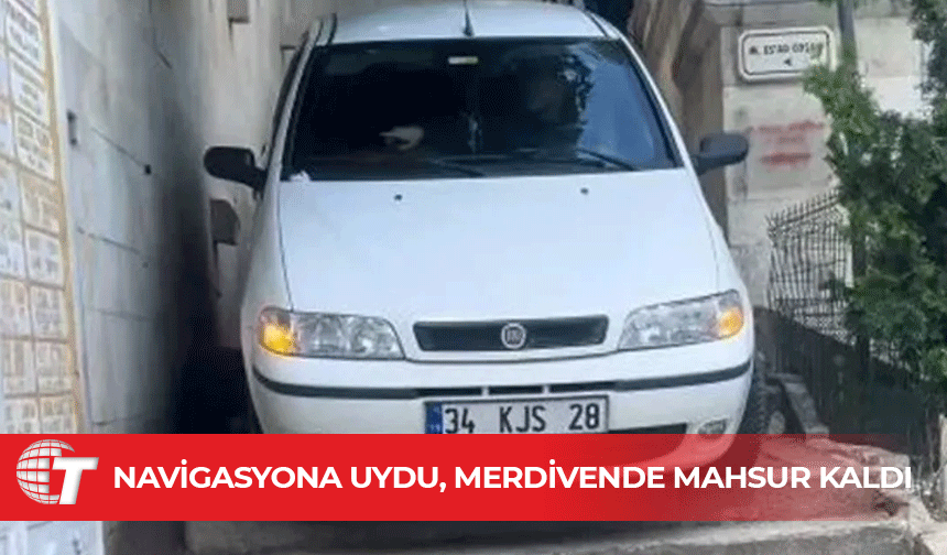 Sürücü çıkmaz sokağa girince merdivenlerde mahsur kaldı