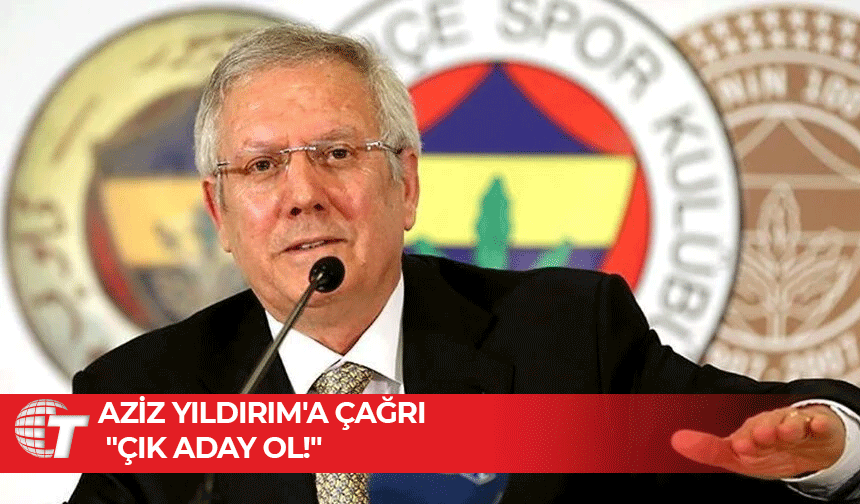 Şansal Büyüka'dan Aziz Yıldırım’a çağrı