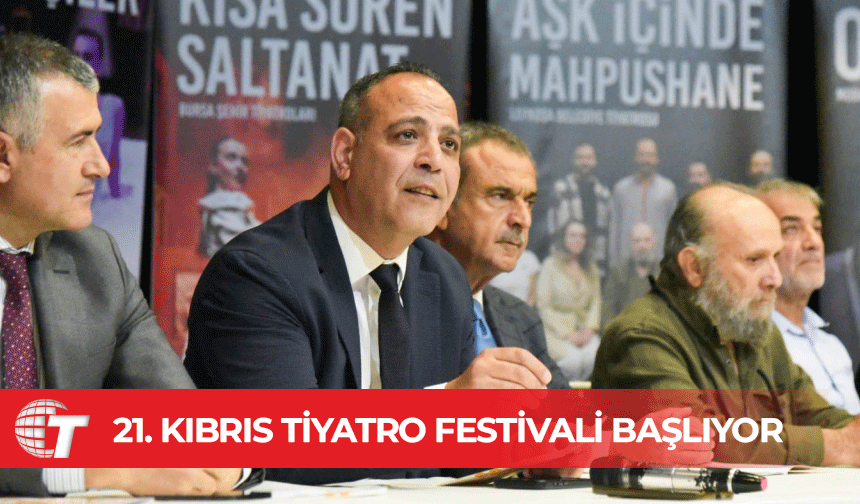 Üç belediyede tiyatroda buluşuyor: 21. Kıbrıs Tiyatro Festivali başlıyor
