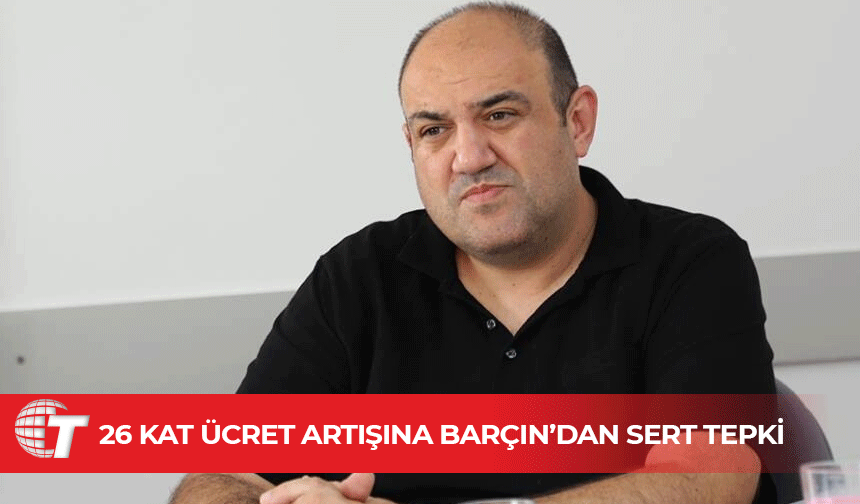 Barçın: “Maliye Bakanlığı yasayı çiğniyor”