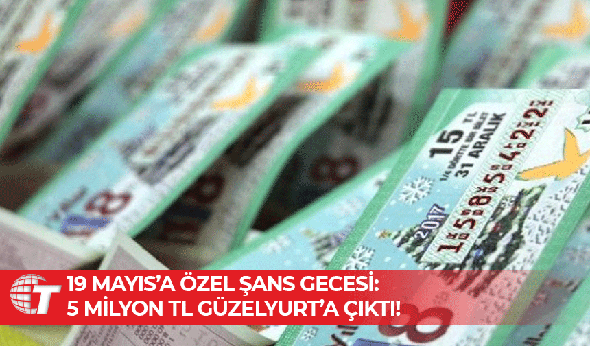 Talihli numara Güzelyurt’tan çıktı!