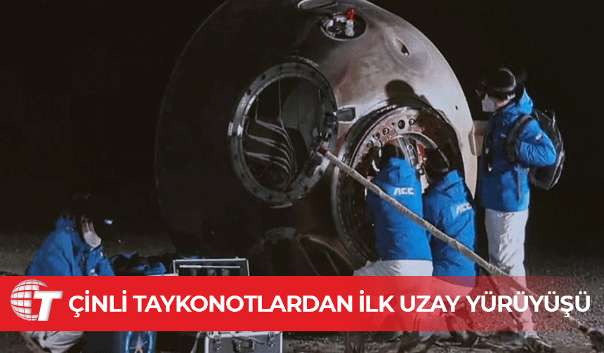 Çin'in uzay istasyonundaki yeni taykonot ekibi ilk uzay yürüyüşünü yaptı