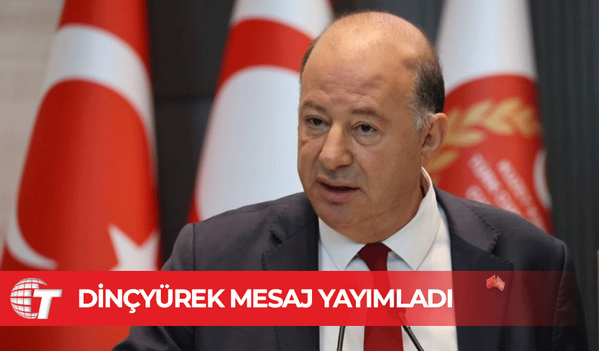 Dinçyürek’ten 19 Mayıs Atatürk’ü Anma, Gençlik ve Spor Bayramı mesajı