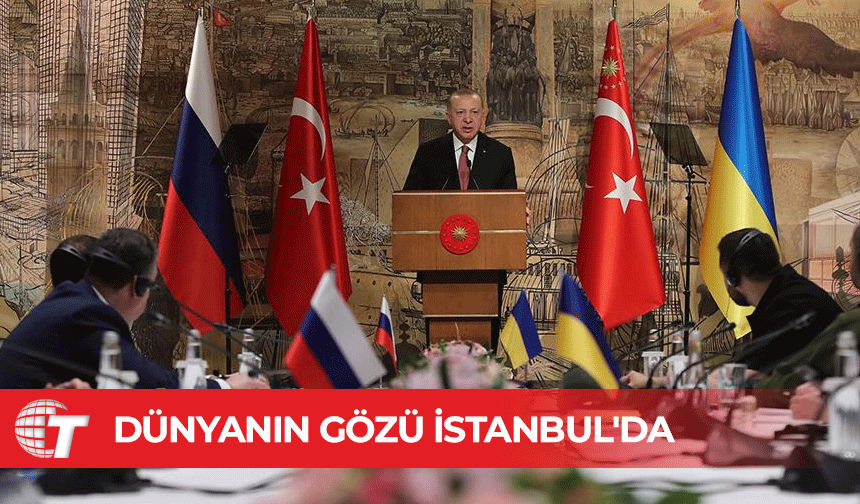 Dünyanın gözü İstanbul'da: Barış masası yeniden kuruluyor