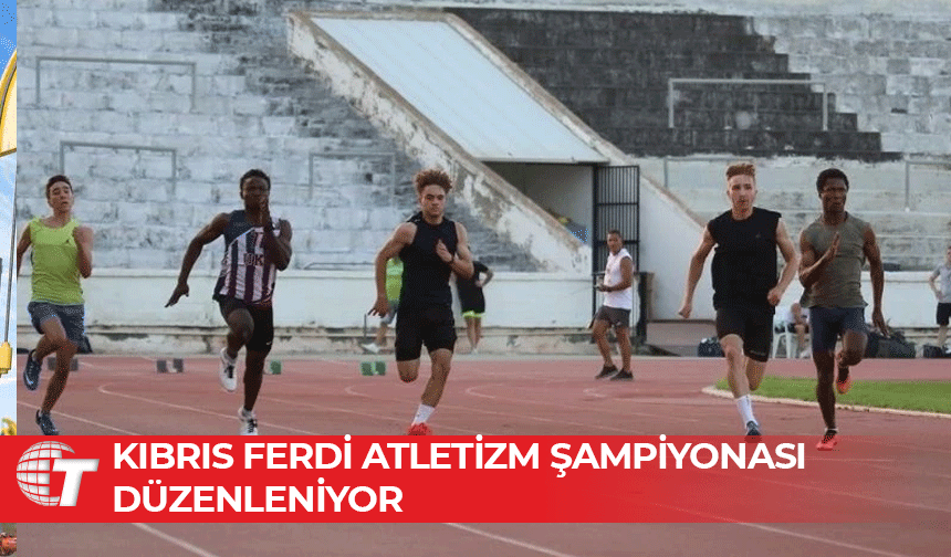 Kıbrıs Ferdi Atletizm Şampiyonası 4-5 Haziran’da Atatürk Stadı’nda düzenleniyor