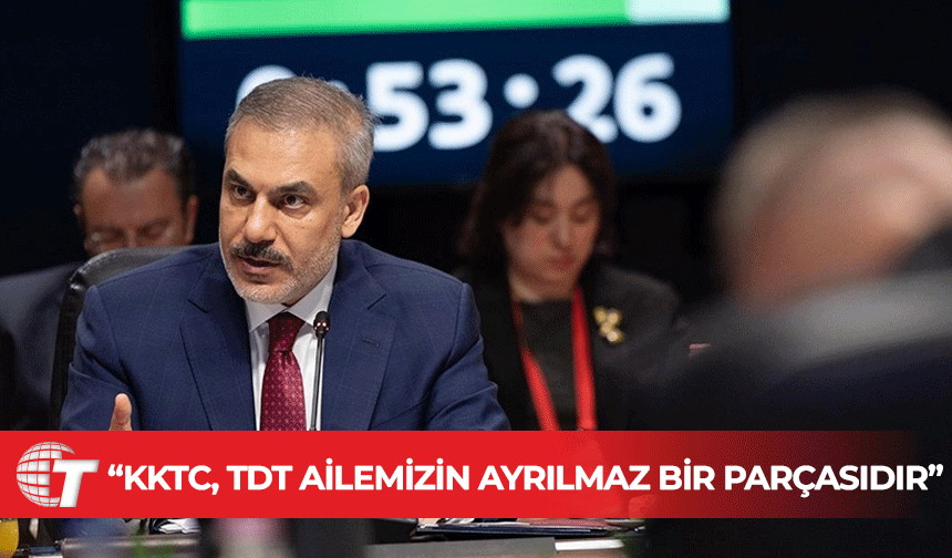 Fidan: Kıbrıs Türkleriyle hareket etmemiz ortak sorumluluğumuzdur