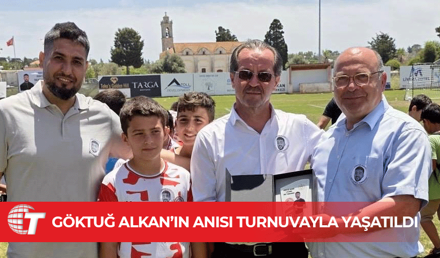 Dipkarpaz’da Göktuğ Alkan anısına futbol turnuvası düzenlendi