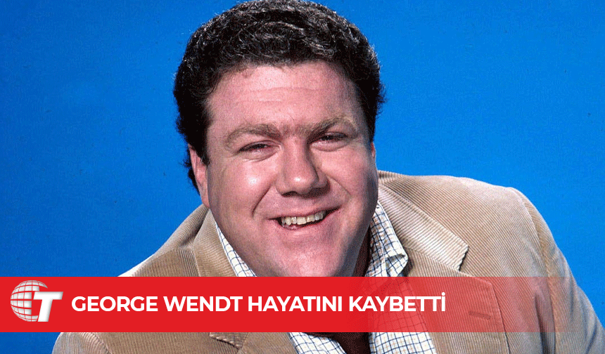 Emmy Adayı oyuncu George Wendt uykusunda yaşamını yitirdi