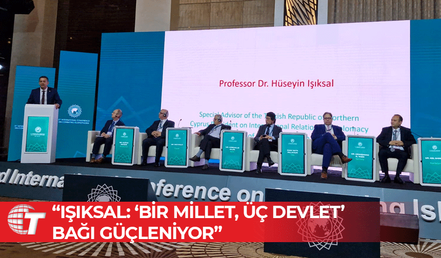 Işıksal, KKTC’nin İslam İşbirliği Teşkilatı'na tam üye yapılması çağrısı yaptı