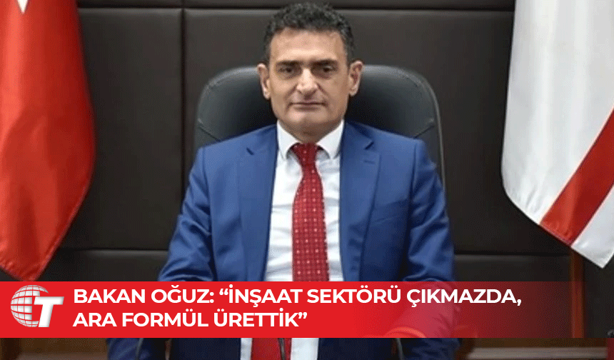 Oğuz: Çaresiz oturup, inşaat sektörünü kapatıp bekleyelim mi?