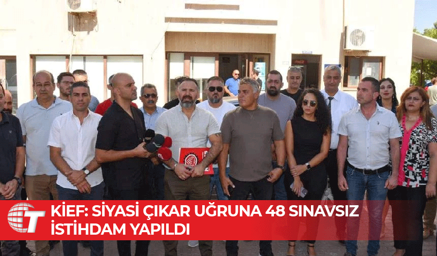 KİEF: Son beş ayda 28 sözleşmeli personel ve 20 geçici işçi istihdamı yapıldı