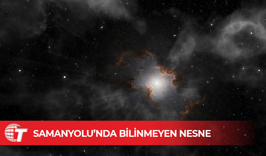 Dünya'dan 15 bin ışık yılı ötede tanımlanamayan cisim keşfedildi