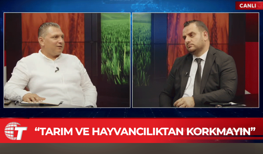 Ahmet Aktolgalı: Gençler tarım ve hayvancılıktan korkmasın
