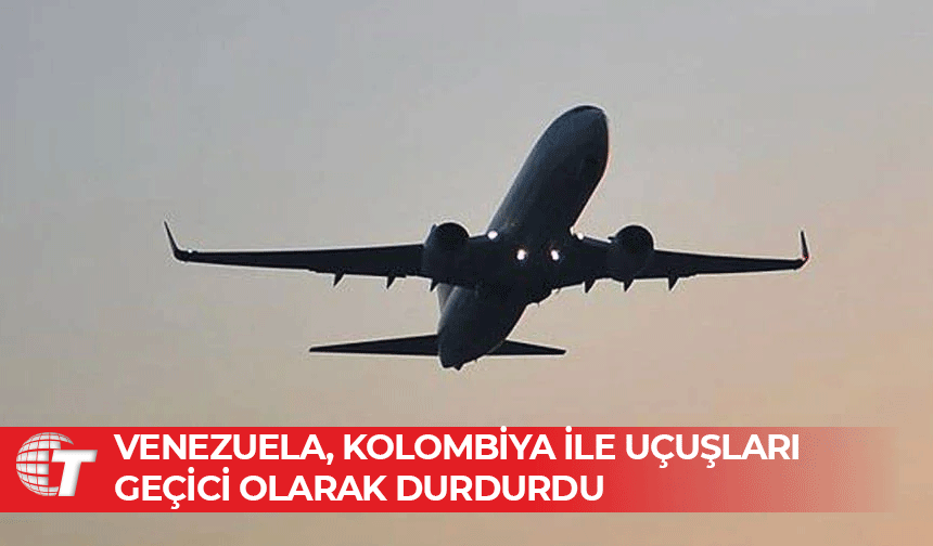 Seçim güvenliği gerekçesiyle Venezuela’dan Kolombiya’ya uçuş yasağı