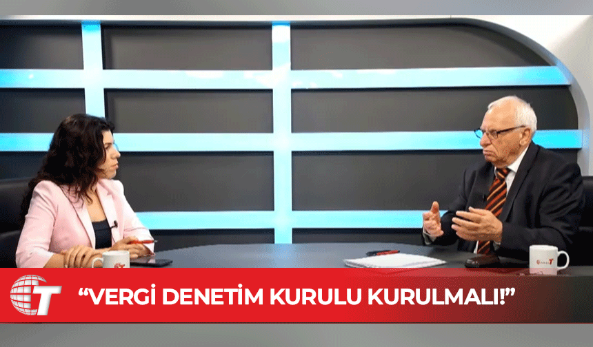 Kemal Özçakır: Vergi denetim kurulu kurulmalı!