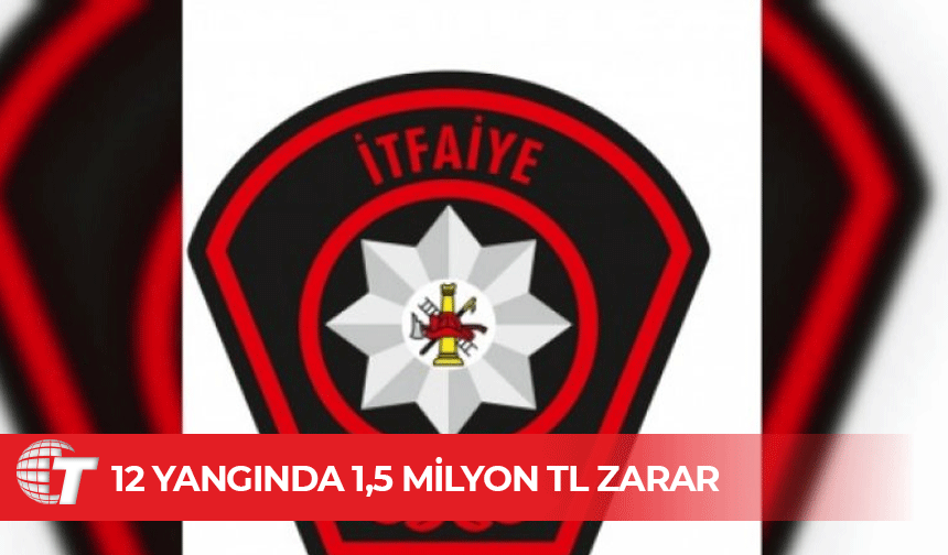 1 haftada 12 yangın, 20 kurtarma operasyonu gerçekleşti