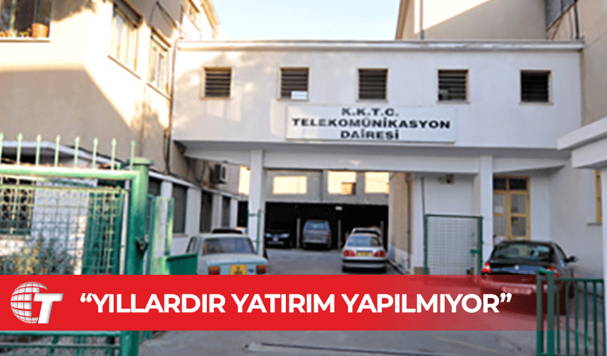 Arslan Bıçaklı: Telekomünikasyon Dairesi’ne yıllardır yatırım yapılmıyor