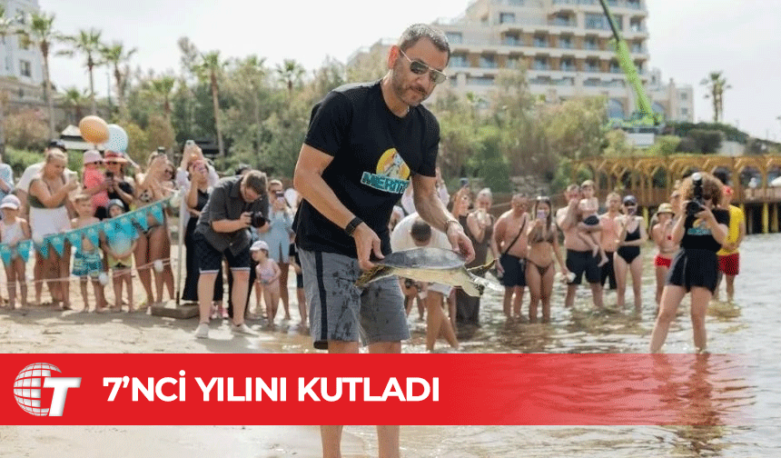 Meritta Deniz Kaplumbağaları Rehabilitasyon Merkezi, 7. yılını coşkuyla kutladı