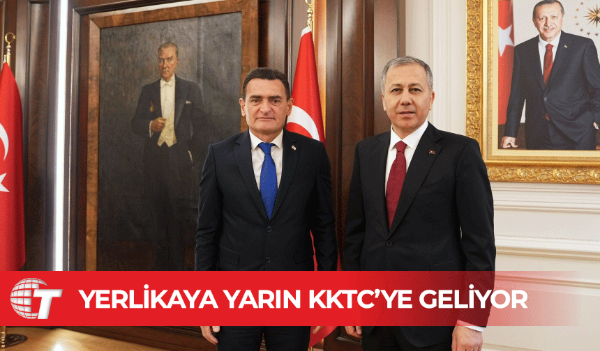 Türkiye İçişleri Bakanı Yerlikaya yarın KKTC’ye geliyor