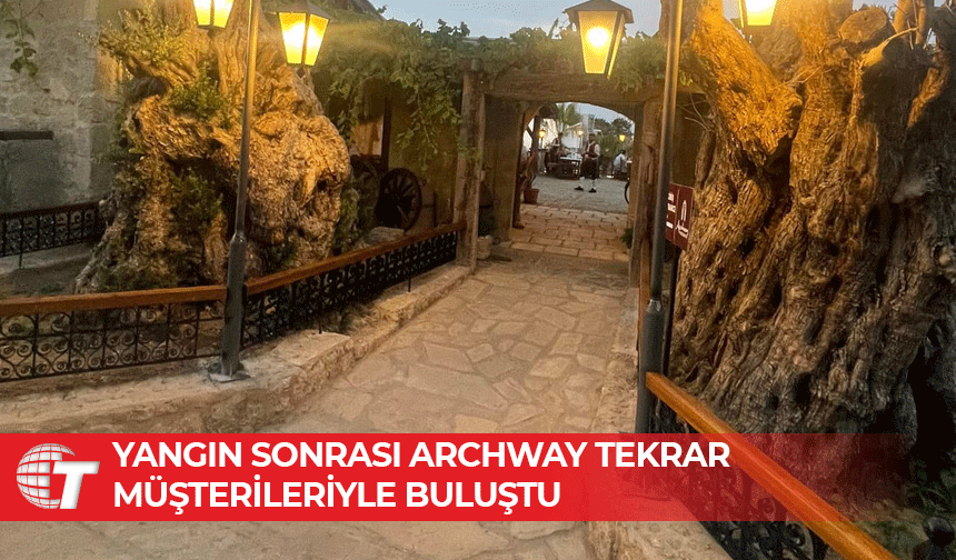 Yangın felaketinin ardından Archway Restaurant yeniden hizmette