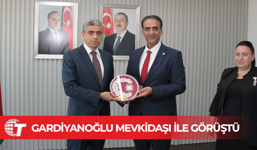 Gardiyanoğlu, Azerbaycanlı mevkidaşı Anar Aliyev ile bir araya geldi