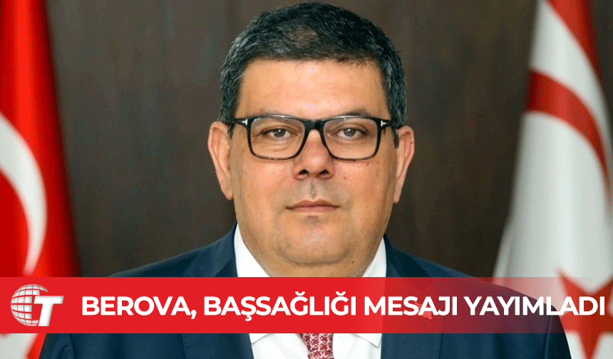 Berova, Ünal Üstel’in ablası Selma Kumova’nın vefatı dolayısıyla taziye mesajı yayımladı