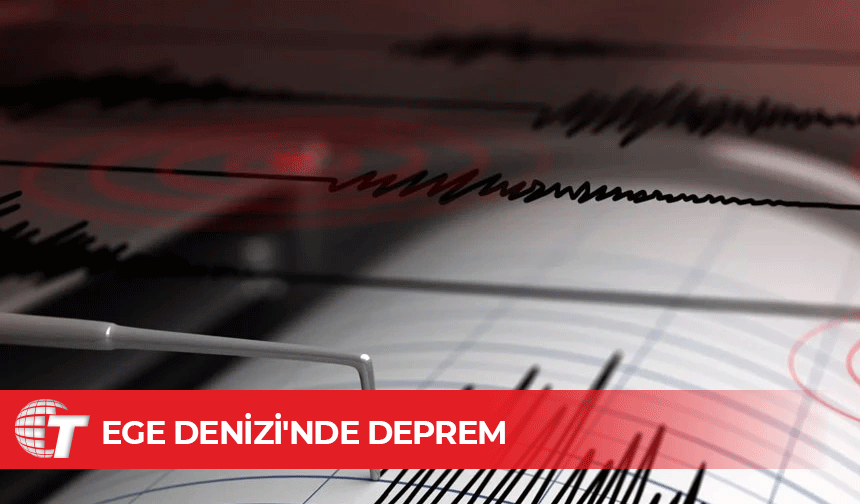 İzmir açıklarında deprem meydana geldi