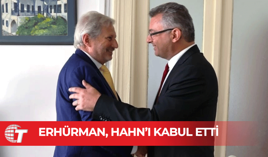 Erhürman, AB Kıbrıs Özel Temsilcisi Hahn’ı kabul etti