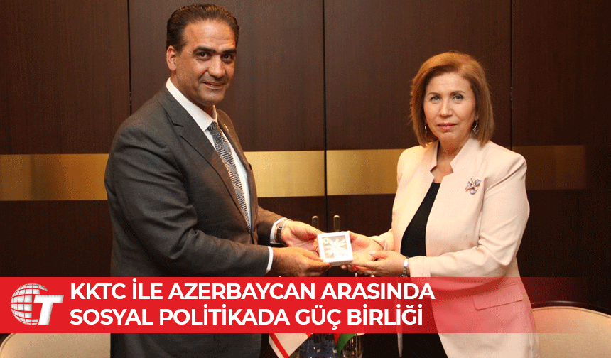 KKTC ile Azerbaycan projelerde buluşuyor