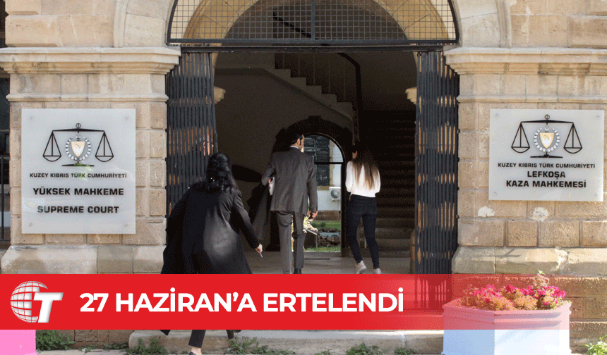 “Sahte diploma” davası 27 Haziran’a ertelendi