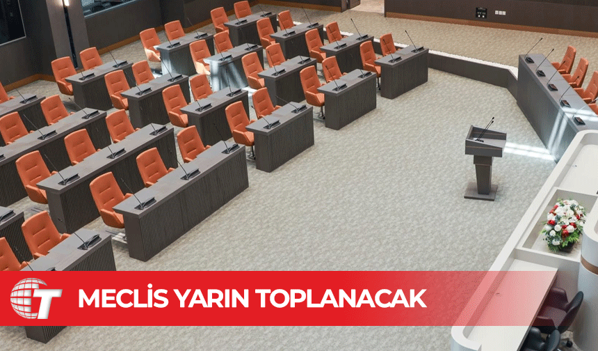 Genel kurulun gündeminde 7 yasa tasarısı var