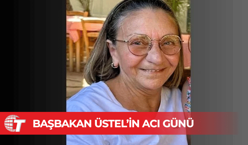 Başbakan Üstel'in acı günü... Üstel'in kız kardeşi vefat etti