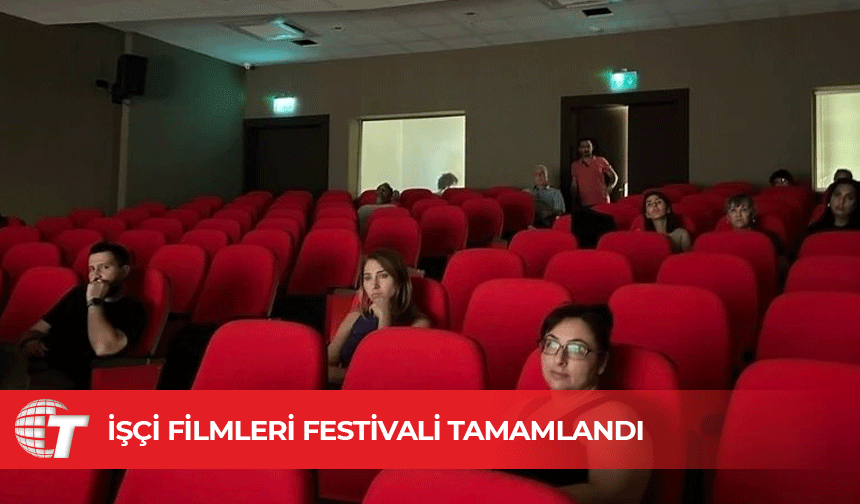 İşçi filmleri festivali, özgürlük ve mücadele temalarıyla tamamlandı