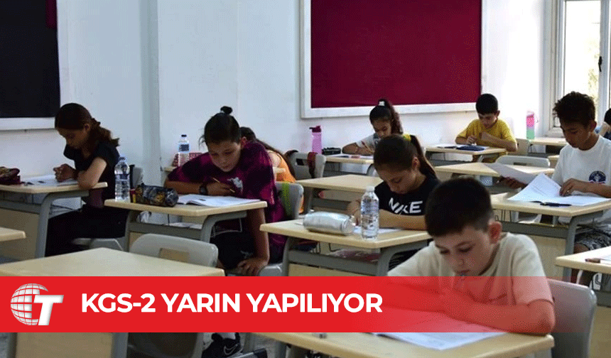 Kolejlere Giriş Sınavı’nın ikinci basamağı KGS-2 yarın yapılıyor