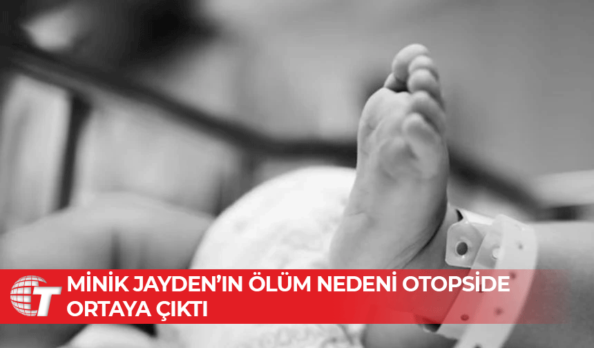 57 günlük bebeğin ölümünde asfiksi tespiti