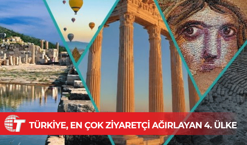 Türkiye, dünya turizminde 4. sıraya yükseldi