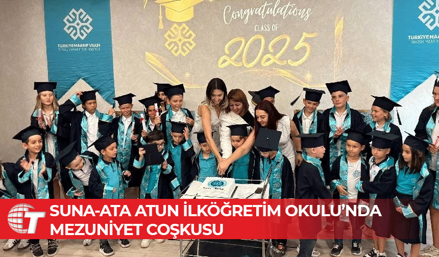 TMV&SAMTAY Vakfı Suna-Ata Atun İlköğretim Okulu’nda mezuniyet coşkusu yaşandı