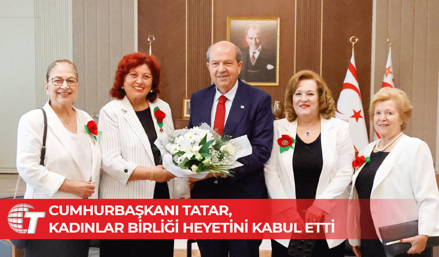 Tatar: “Kıbrıs Türk kadını mücadele yıllarında tarihi roller üstlendi”