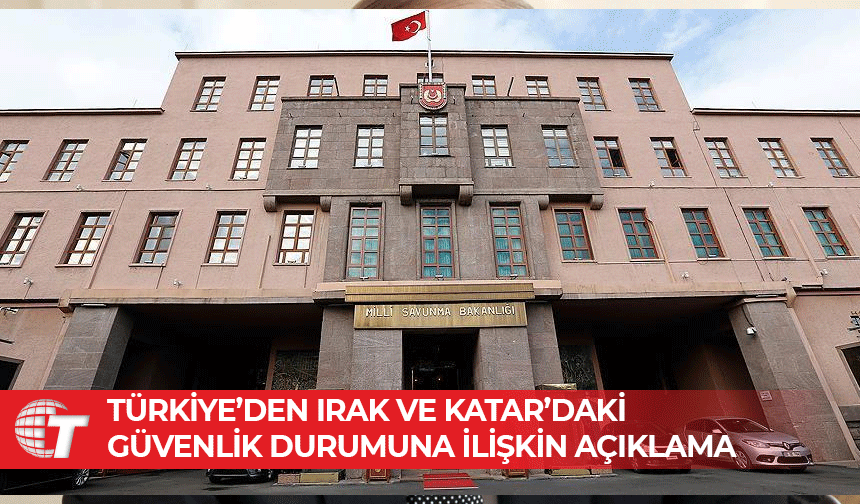 MSB: İran’ın füze saldırılarına rağmen bölgedeki türk unsurlarında sorun yok